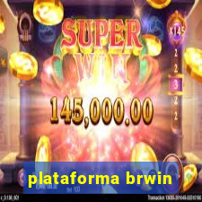 plataforma brwin